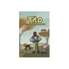 Imagem de Tito - Um Professor Muito Especial - 3ª Ed. - Pimental, Patricia - 9788576553274