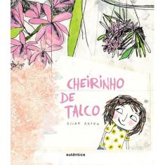 Imagem de Cheirinho De Talco - Capa Comum - 9788565381239