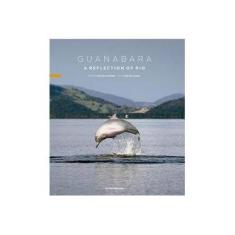 Imagem de Guanabara: A Reflection Of Rio - Custodio Coimbra - 9788522519019