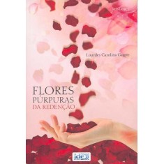 Imagem de Flores Púrpuras da Redenção - Gagete, Carolina Lourdes - 9788573414882