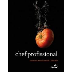 Imagem de Chef Profissional - 9ª Ed. 2017 - Instituto Americano De Culinaria - 9788539607495