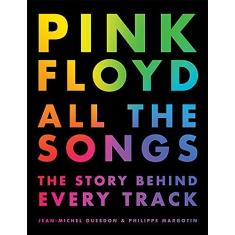 Imagem de Pink Floyd All the Songs: The Story Behind Every Track - Jean-michel Guesdon - 9780316439244