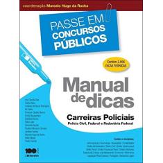 Imagem de Passe Em Concursos Públicos - Manual de Dicas - Carreiras Policiais - Polícia Civil Federal e Rodovi - Rocha, Marcelo Hugo Da - 9788502229952