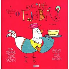 Imagem de Cadê o Fubá? - Silviane Scliar Sasson - 9788555400360