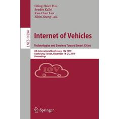 Imagem de Internet of Vehicles. Technologies and Services Toward Smart Cities: 6th International Conference, Iov 2019, Kaohsiung, Taiwan, November 18-21, 2019, Proceedings: 11894