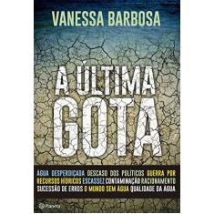 Imagem de A Última Gota - Capa Comum - 9788542204476