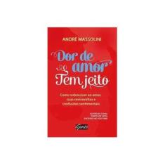 Imagem de Dor de Amor Tem Jeito - Capa Comum - 9788545200215