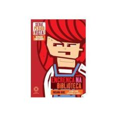 Imagem de Encrenca na Biblioteca - Série Perigo À Vista - Rios, Rosana - 9788576669005