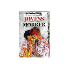 Imagem de Jovens Demais Para Morrer - Salles, Adeilson - 9788563808349