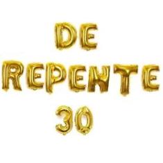 Imagem de Kit 11un Balão Metalizado Dourado 40cm Frase De Repente 30