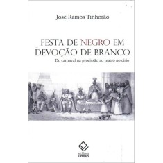 Imagem de Festa de Negro Em Devoção de Branco - Tinhorao, Jose Ramos - 9788539302383