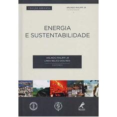 Imagem de Energia e Sustentabilidade - Col. Ambiental - Jr,  Arlindo Philippi - 9788520437773