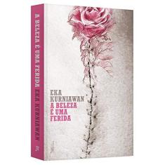 Imagem de A Beleza É Uma Ferida - Kurniawan, Eka - 9788503013055