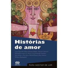 Imagem de Histórias de Amor - Col. Para Gostar de Ler - Vol. 22 - 7ª Ed. 2012 - Telles, Lygia Fagundes - 9788508154586