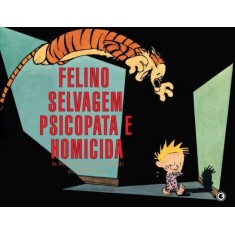 Imagem de Calvin - Felino Selvagem Psicopata e Homicida - Watterson, Bill - 9788576165163