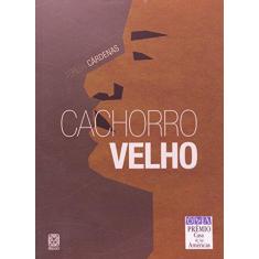 Imagem de Cachorro Velho - Teresa Cárdenas - 9788534704595