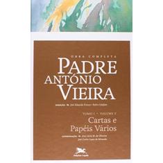 Imagem de Obra Completa Padre António Vieira - Cartas e Papéis Vários - Tomo I - Vol. V - Calafate, Pedro; Franco, José Eduardo - 9788515042432