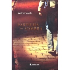 Imagem de Partilha de Sombra - Ayala, Walmir - 9788573586800