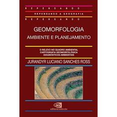 Imagem de Geomorfologia Ambiente e Planejamento - Col. Repensando a Geografia - Ross, Jurandyr Luciano Sanches - 9788585134822