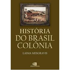 Imagem de História do Brasil Colônia - Mesgravis, Laima - 9788572449236