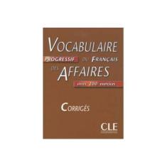 Imagem de Vocabulaire progressif du français des affaires - Corrigés: avec 200 exercices - Jean-luc Penfornis - 9782090338072