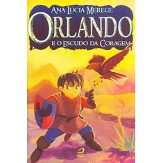 Imagem de Orlando e o Escudo da Coragem - Ana Lúcia Merege - 9788582432488