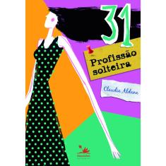 Imagem de 31 Profissão Solteira - Aldana, Claudia - 9788561977016