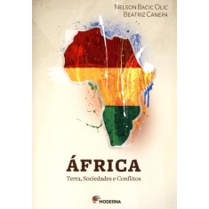 Imagem de África - Terra, Sociedades e Conflitos - Olic, Nelson Bacic; Canepa, Beatriz - 9788516077747