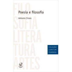 Imagem de Poesia e Filosofia - Col. Contemporânea - Cicero, Antonio - 9788520010945