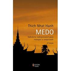 Imagem de Medo - Sabedoria Indispensável Para Transpor A Tempestade - Hanh, Thich Nhat - 9788532647948