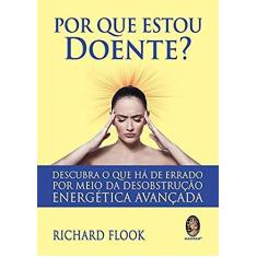 Imagem de Por que Estou Doente? - Richard Flook - 9788537010280
