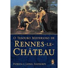 Imagem de O Tesouro Misterioso de Rennes - Le - Château - Fanthorpe, Patricia - 9788537000700