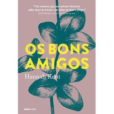 Imagem de Os Bons Amigos - Hannah Kent - 9788525063359