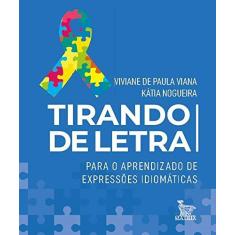 Imagem de Tirando de letra: Para o aprendizado de expressões idiomáticas - Viviane De Paula Viana - 9788582305263