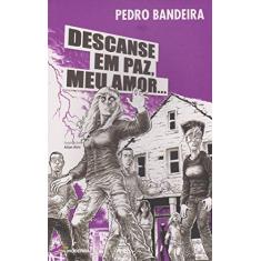 Imagem de Descanse em Paz, Meu Amor... - Série Mistério, Suspense e Aventura - Pedro Bandeira - 9788516103552