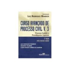 Imagem de Curso Avançado de Processo Civil Vol. 3 - 9ª Ed. 2008 - Wambier, Luiz Rodrigues; - 9788520332160