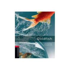 Imagem de The Goldfish - Oxford Bookworm Library 3 - 3rd Ed. - Chandler, Raymond - 9780194791175