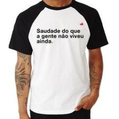 Imagem de Camiseta Raglan Saudade Do Que A Gente Não Viveu Ainda - Foca Na Moda