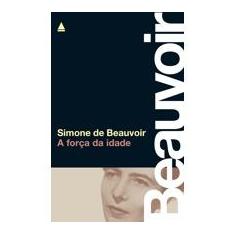 Imagem de A Força da Idade - Beauvoir, Simone De - 9788520922873