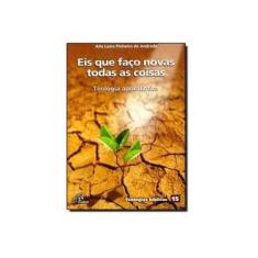 Imagem de Eis Que Faço Novas Todas As Coisas - Capa Comum - 9788535632415