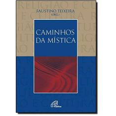 Imagem de Caminhos Da Mistica - "teixeira Neto, Faustino" - 9788535630749