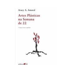 Imagem de Artes Plasticas na Semana de 22 - Amaral, Aracy A. - 9788573261172