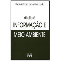 Imagem de Direito À Informação e Meio Ambiente - Machado, Paulo Affonso Leme - 9788574207445
