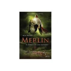 Imagem de Merlin II - A Morte de Um Império - Hume, M. K. - 9788542800951