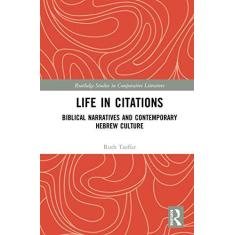 Imagem de Life in Citations: Biblical Narratives and Contemporary Hebrew Culture