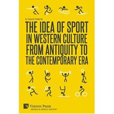 Imagem de The Idea of Sport in Western Culture from Antiquity to the Contemporary Era