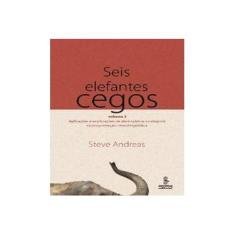 Imagem de Seis Elefantes Cegos - Vol. 2 - Andreas, Steve - 9788532305039