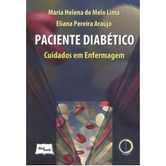 Imagem de Paciente Diabético - Cuidados Em Enfermagem - Lima, Maria Helena De Melo; Araújo, Eliana Pereira - 9788599977712