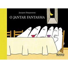 Imagem de O Jantar Fantasma - Duquennoy, Jacques - 9788532520388