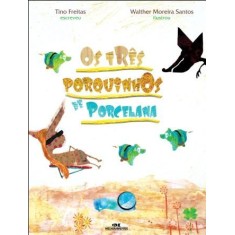 Imagem de Os Três Porquinhos de Porcelana - Freitas, Tino - 9788506066997